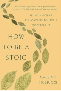 How to be a Stoic - Self Improvement